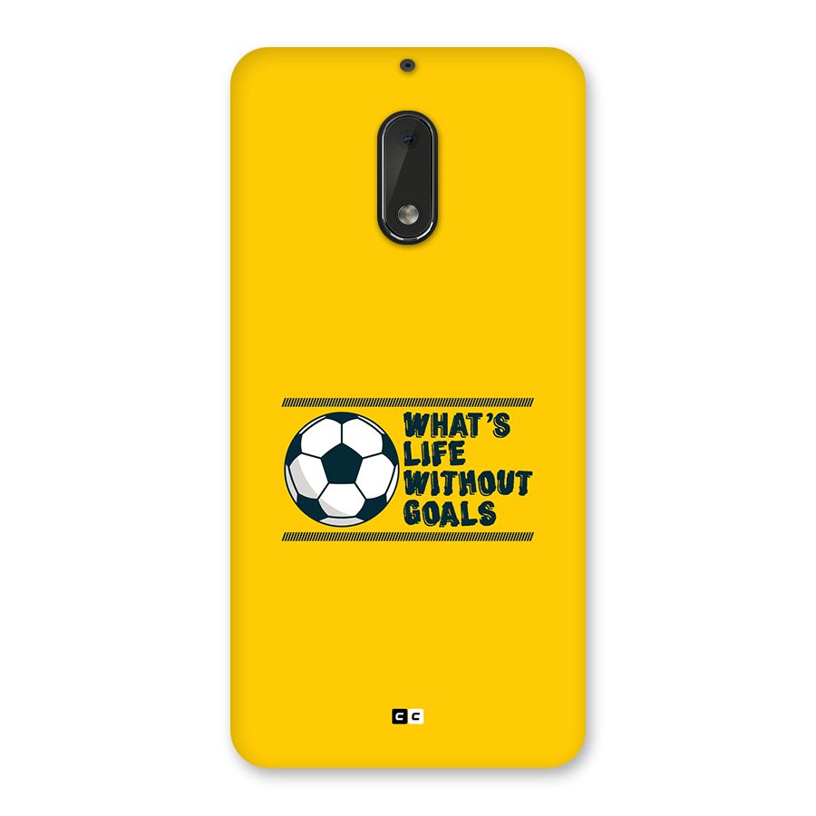 Life Without Goals Back Case for Nokia 6