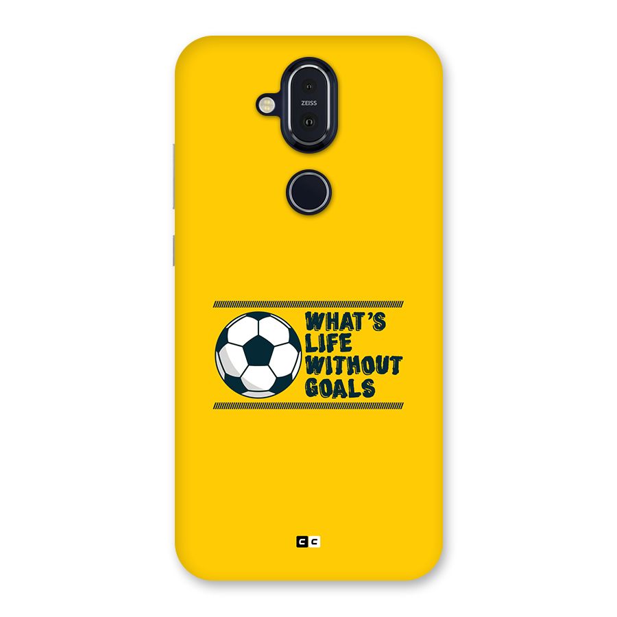 Life Without Goals Back Case for Nokia 8.1