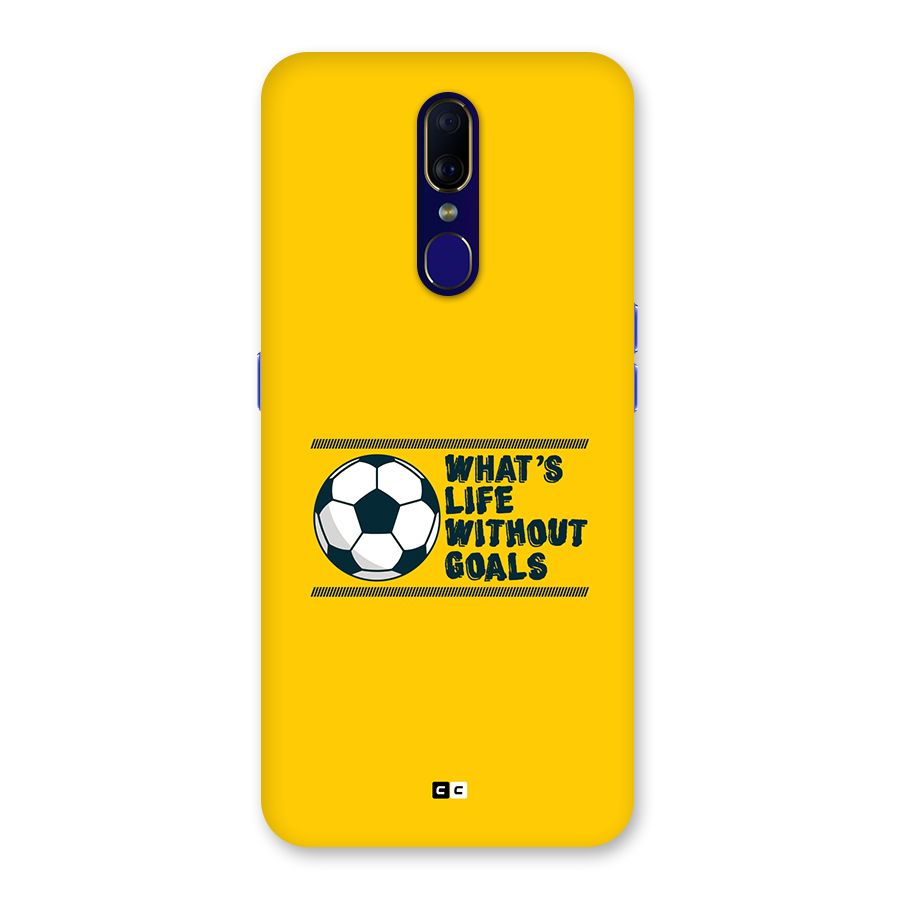 Life Without Goals Back Case for Oppo F11