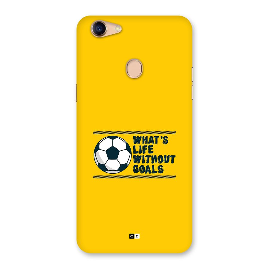 Life Without Goals Back Case for Oppo F5