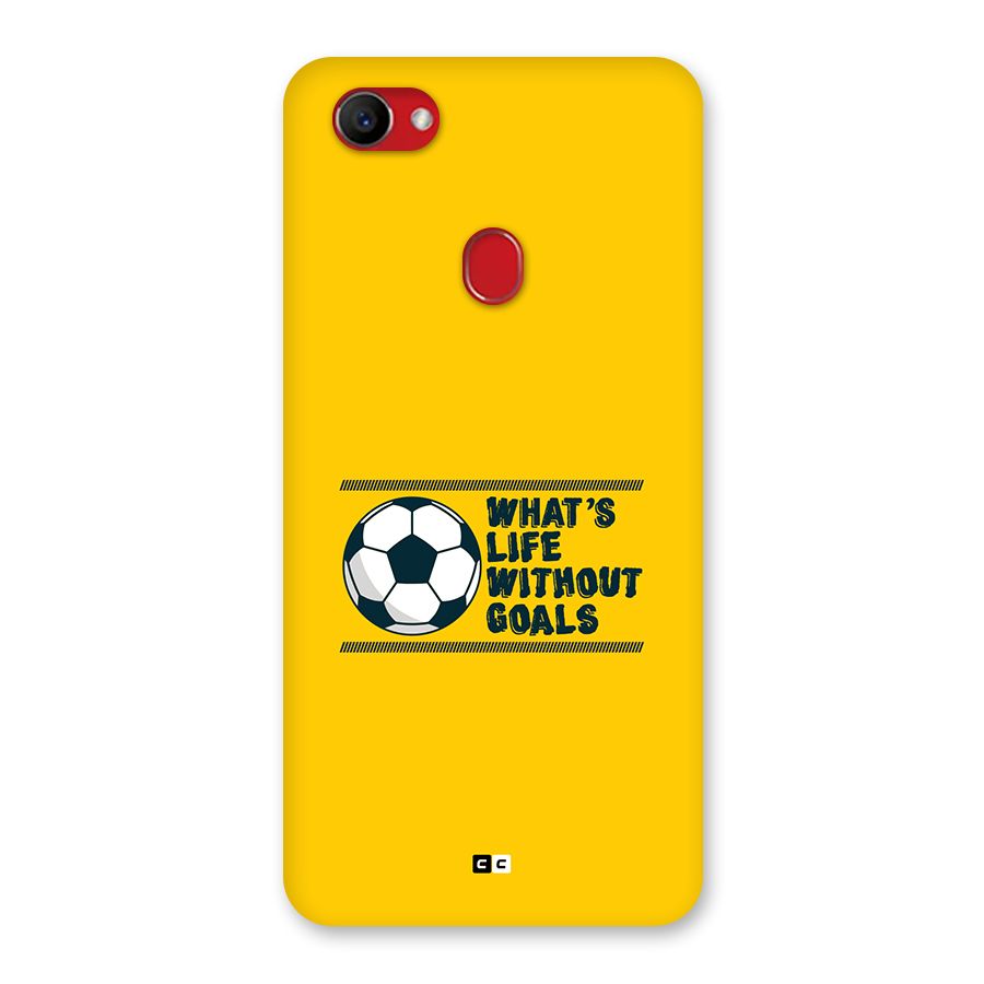 Life Without Goals Back Case for Oppo F7