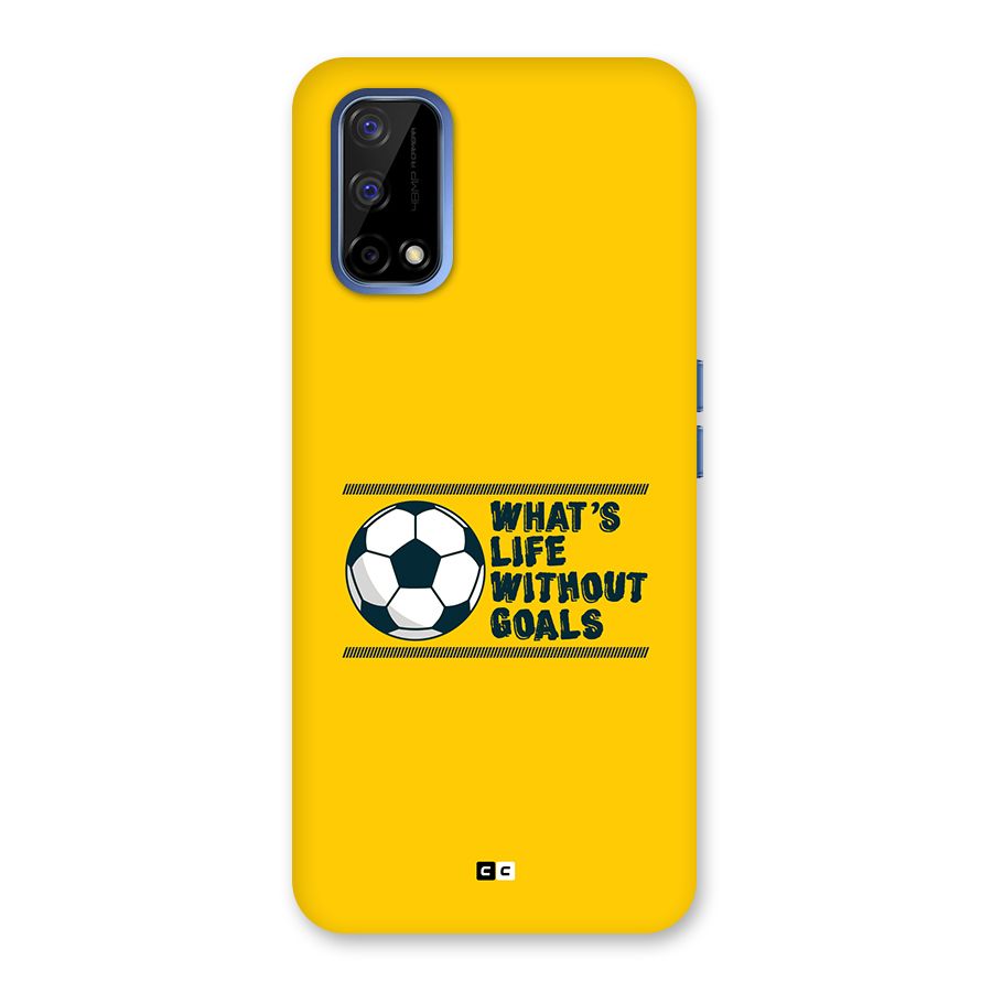 Life Without Goals Back Case for Realme Narzo 30 Pro