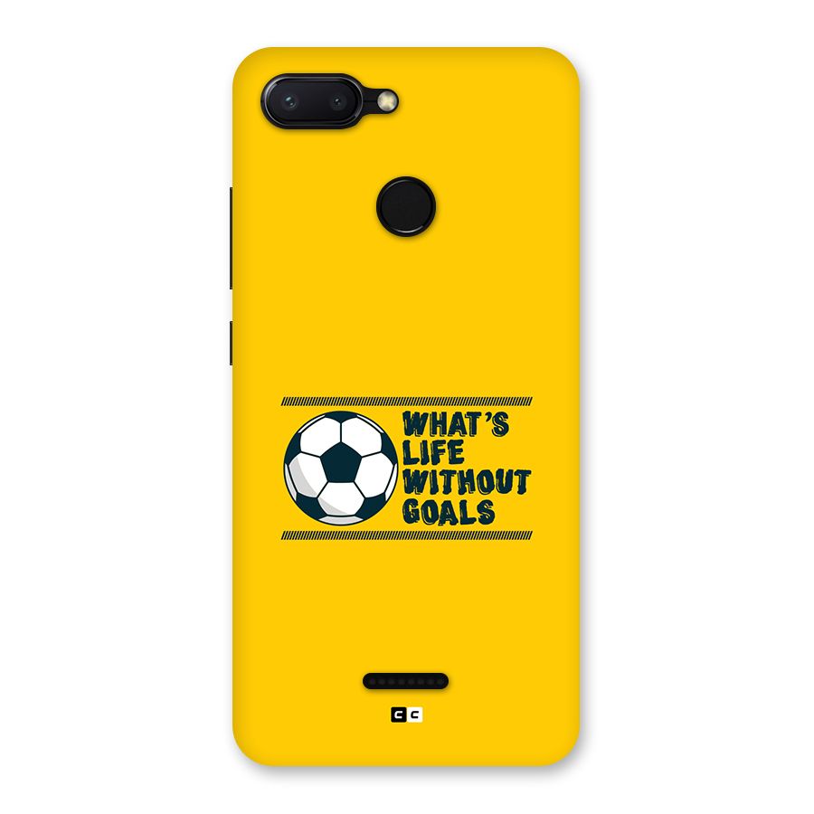 Life Without Goals Back Case for Redmi 6