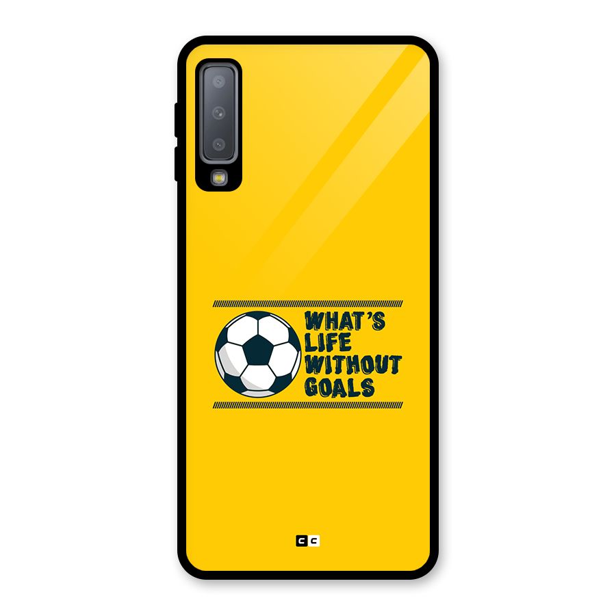 Life Without Goals Glass Back Case for Galaxy A7 (2018)