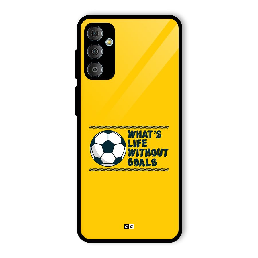 Life Without Goals Glass Back Case for Galaxy F23