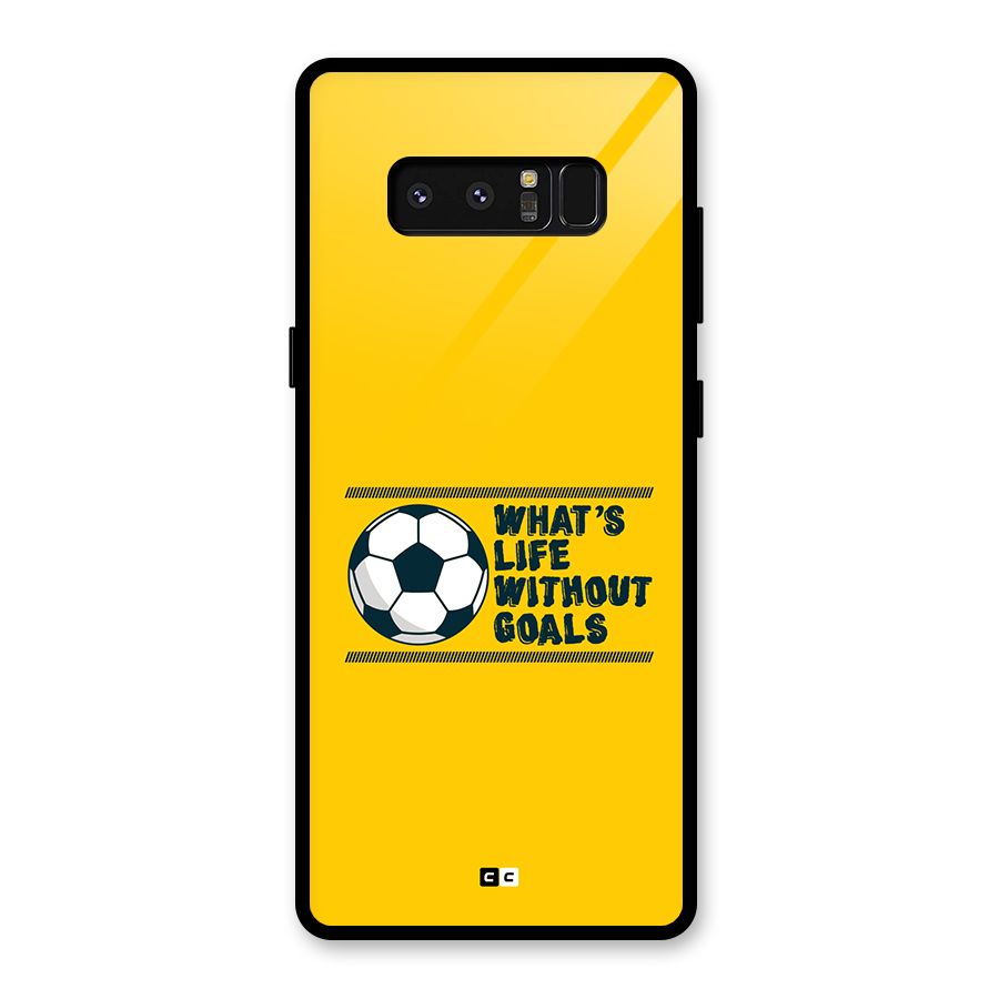 Life Without Goals Glass Back Case for Galaxy Note 8