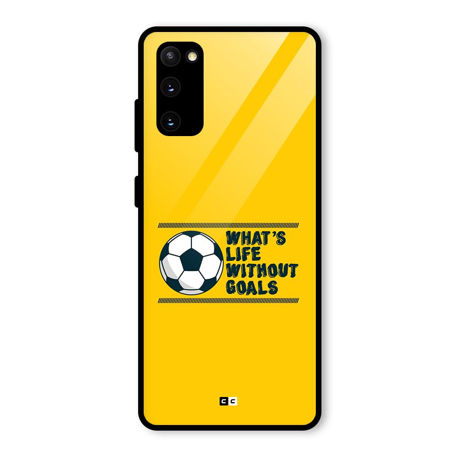 Life Without Goals Glass Back Case for Galaxy S20 FE 5G