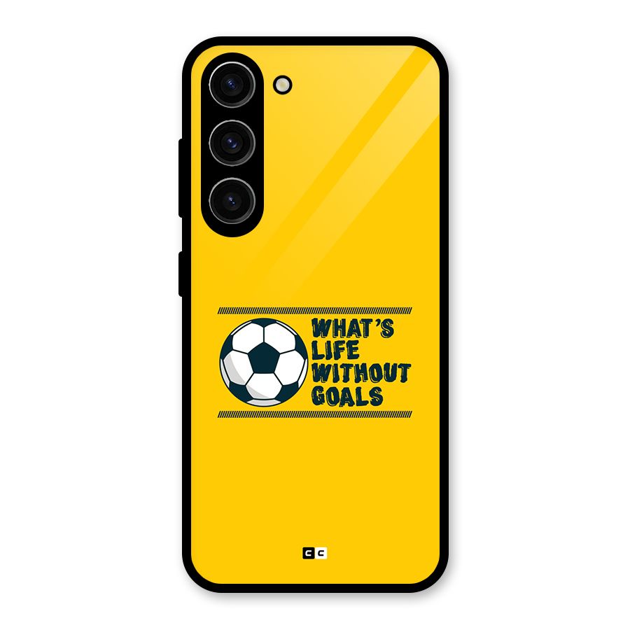 Life Without Goals Glass Back Case for Galaxy S23