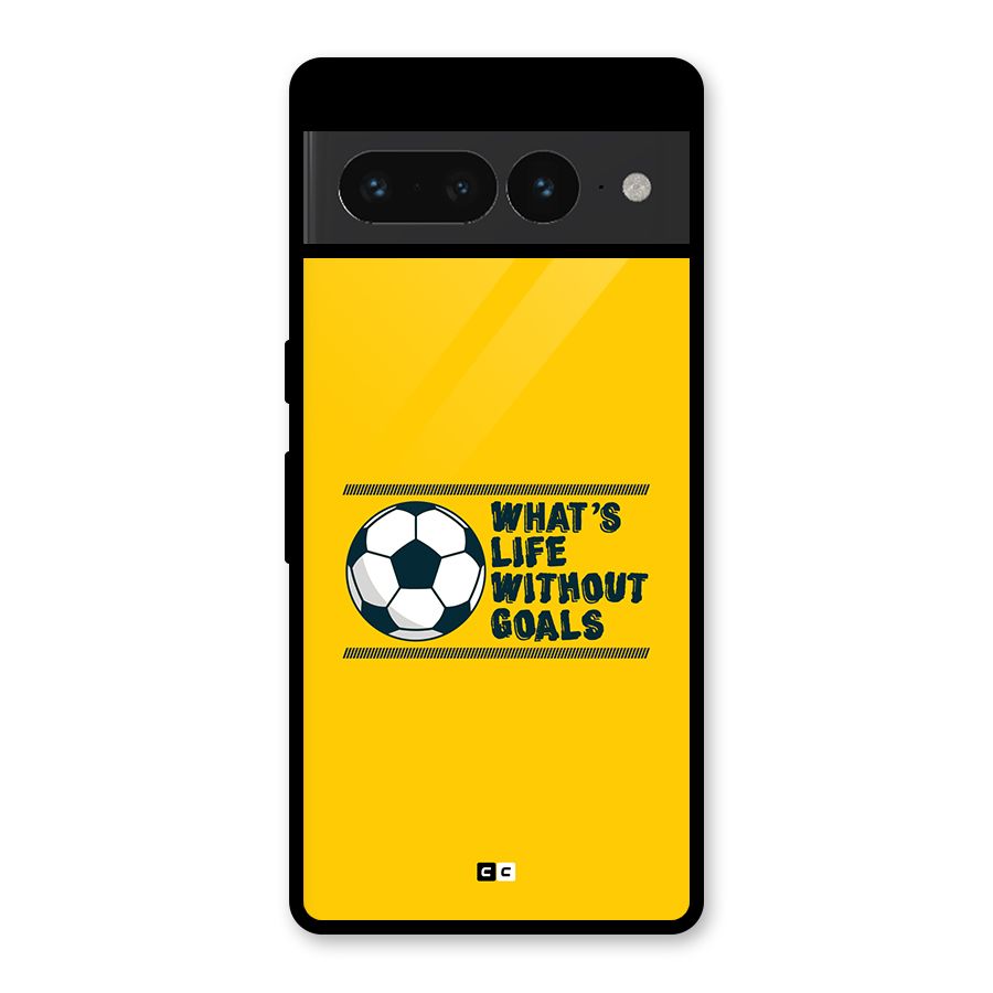 Life Without Goals Glass Back Case for Google Pixel 7 Pro