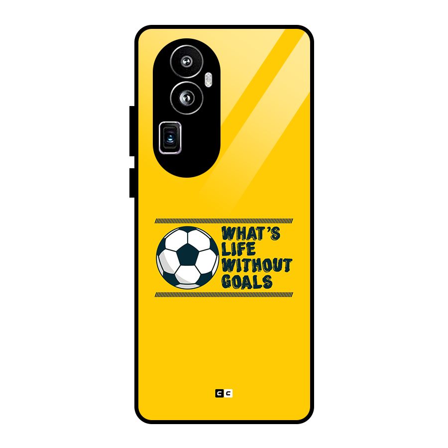 Life Without Goals Glass Back Case for Oppo Reno10 Pro Plus