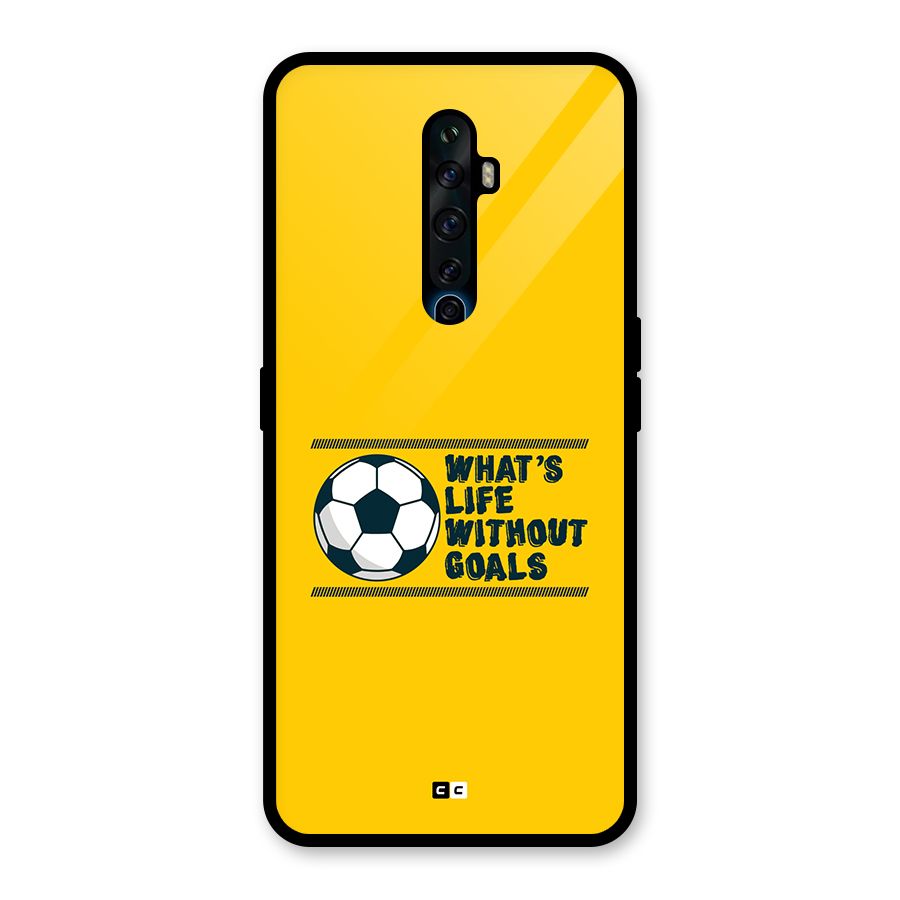 Life Without Goals Glass Back Case for Oppo Reno2 F