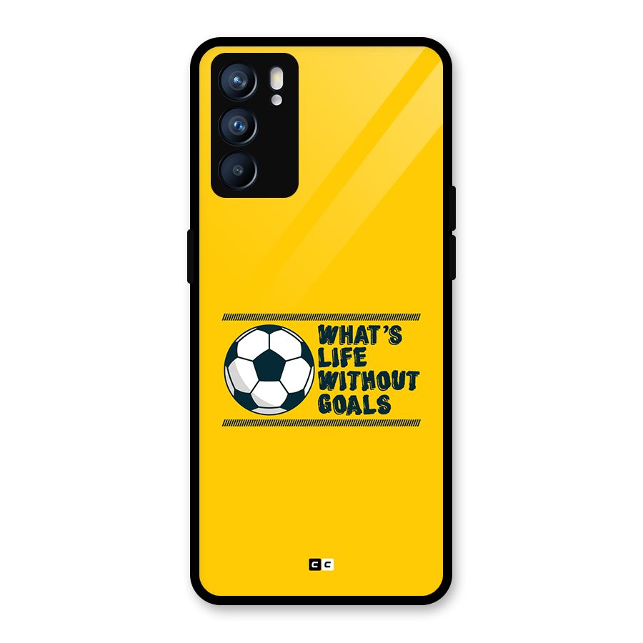 Life Without Goals Glass Back Case for Oppo Reno6 5G