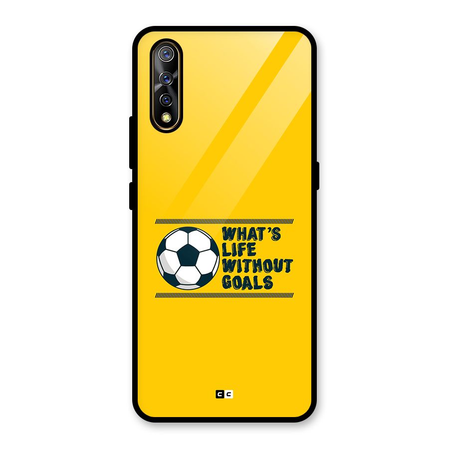 Life Without Goals Glass Back Case for Vivo S1
