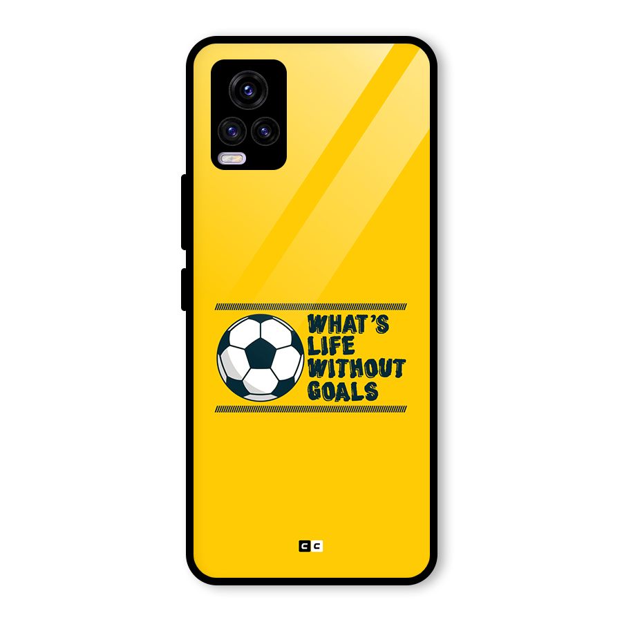 Life Without Goals Glass Back Case for Vivo V20 2021
