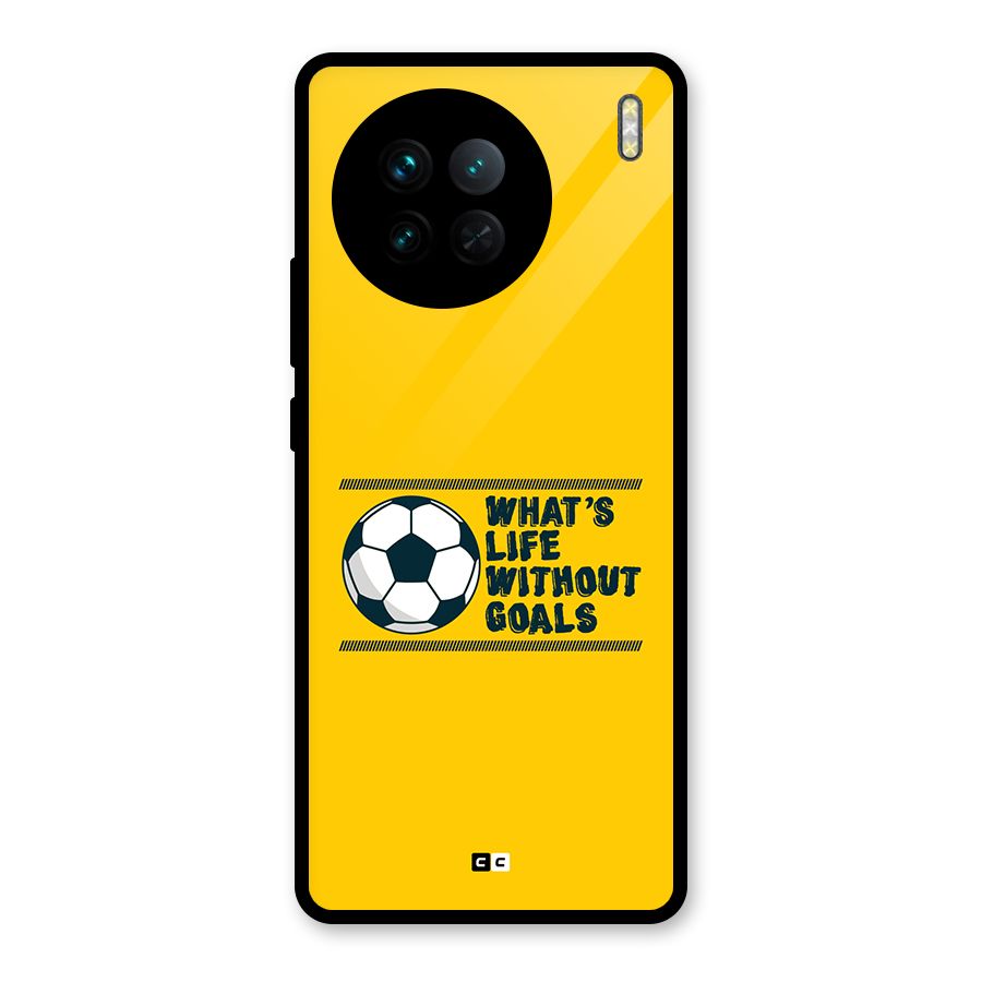 Life Without Goals Glass Back Case for Vivo X90