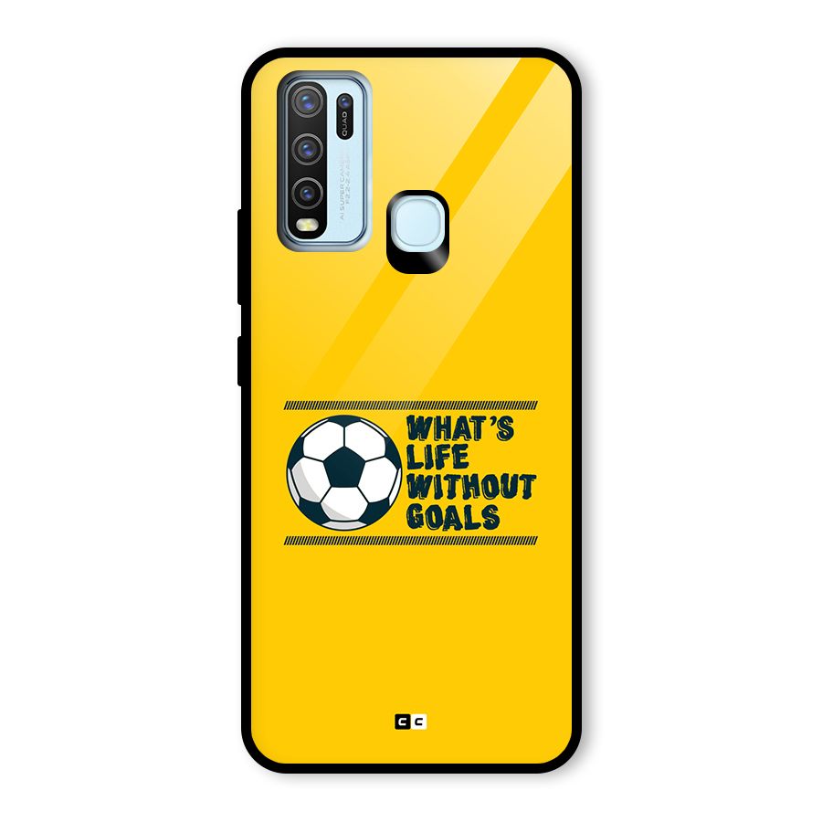 Life Without Goals Glass Back Case for Vivo Y30
