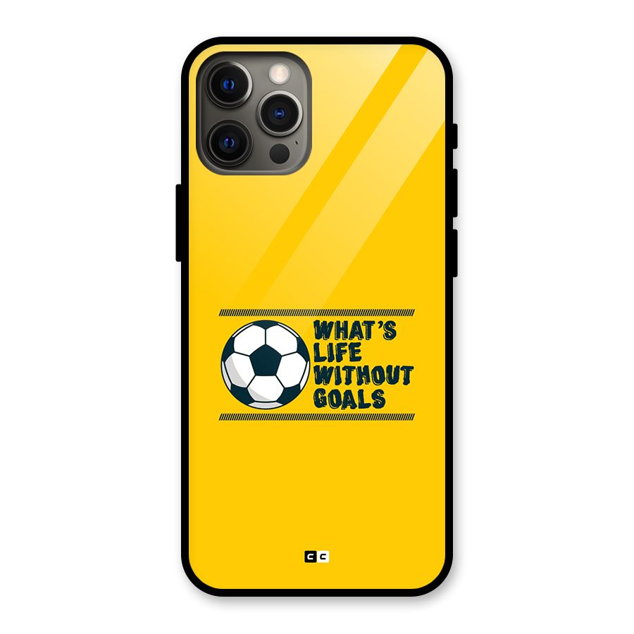 Life Without Goals Glass Back Case for iPhone 12 Pro Max