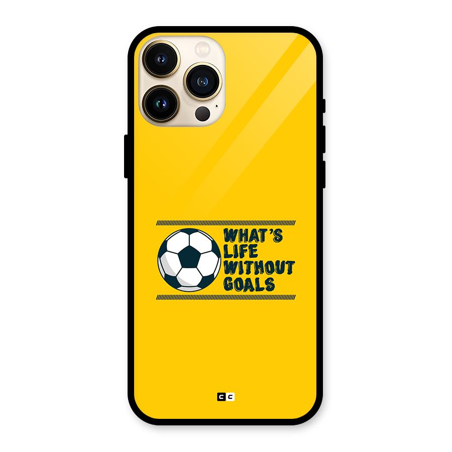 Life Without Goals Glass Back Case for iPhone 13 Pro Max