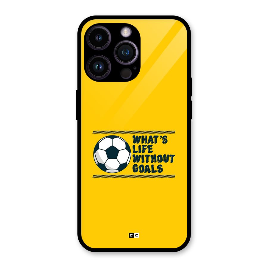 Life Without Goals Glass Back Case for iPhone 14 Pro Max