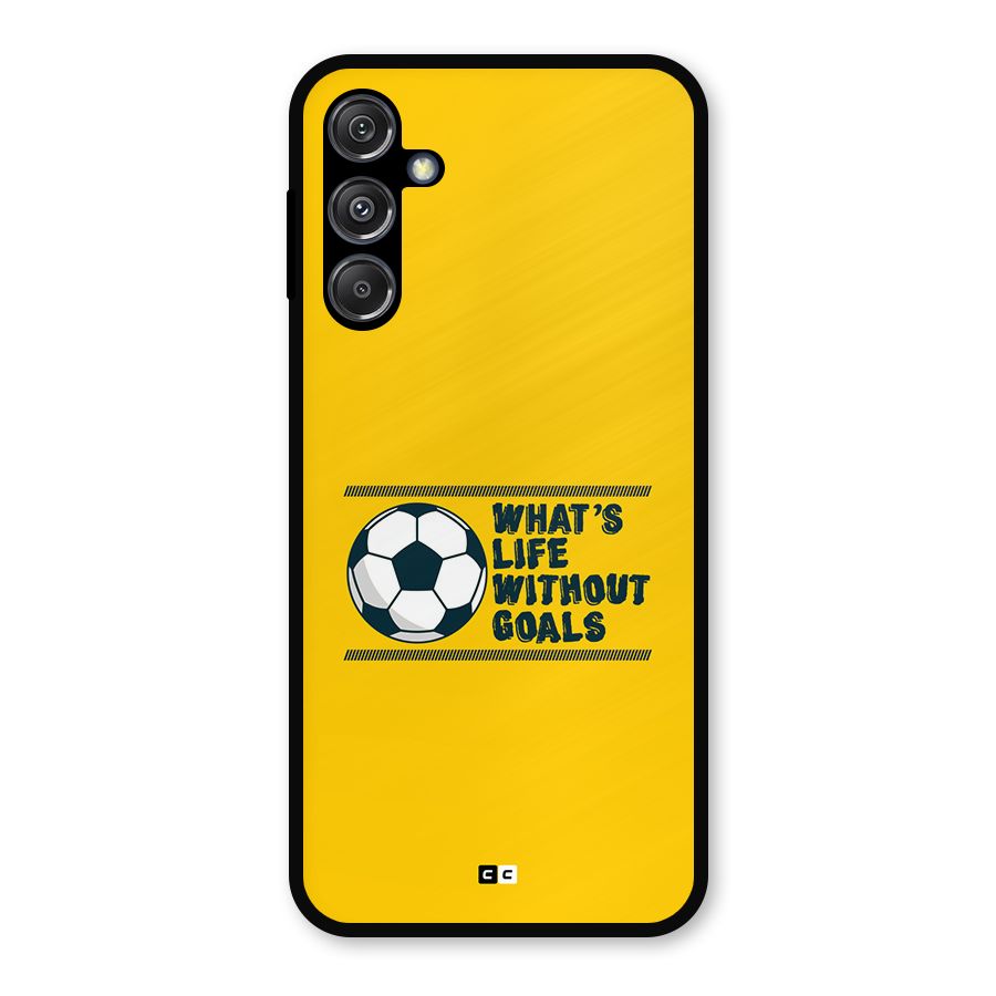 Life Without Goals Metal Back Case for Galaxy M34 5G