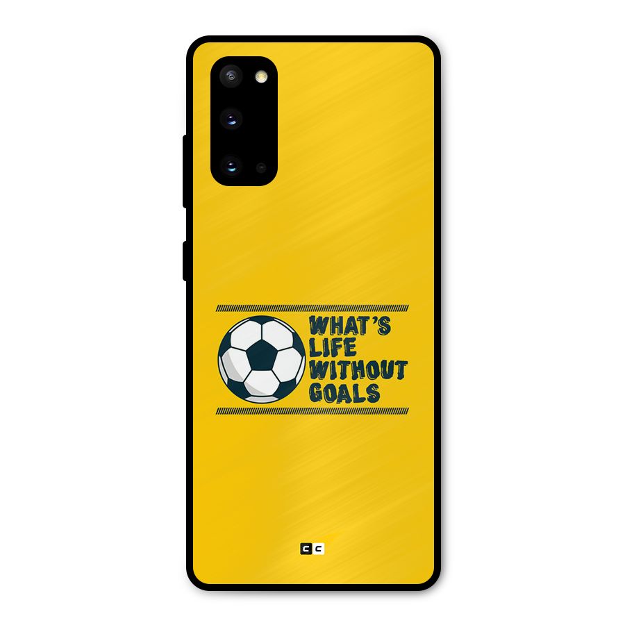 Life Without Goals Metal Back Case for Galaxy S20