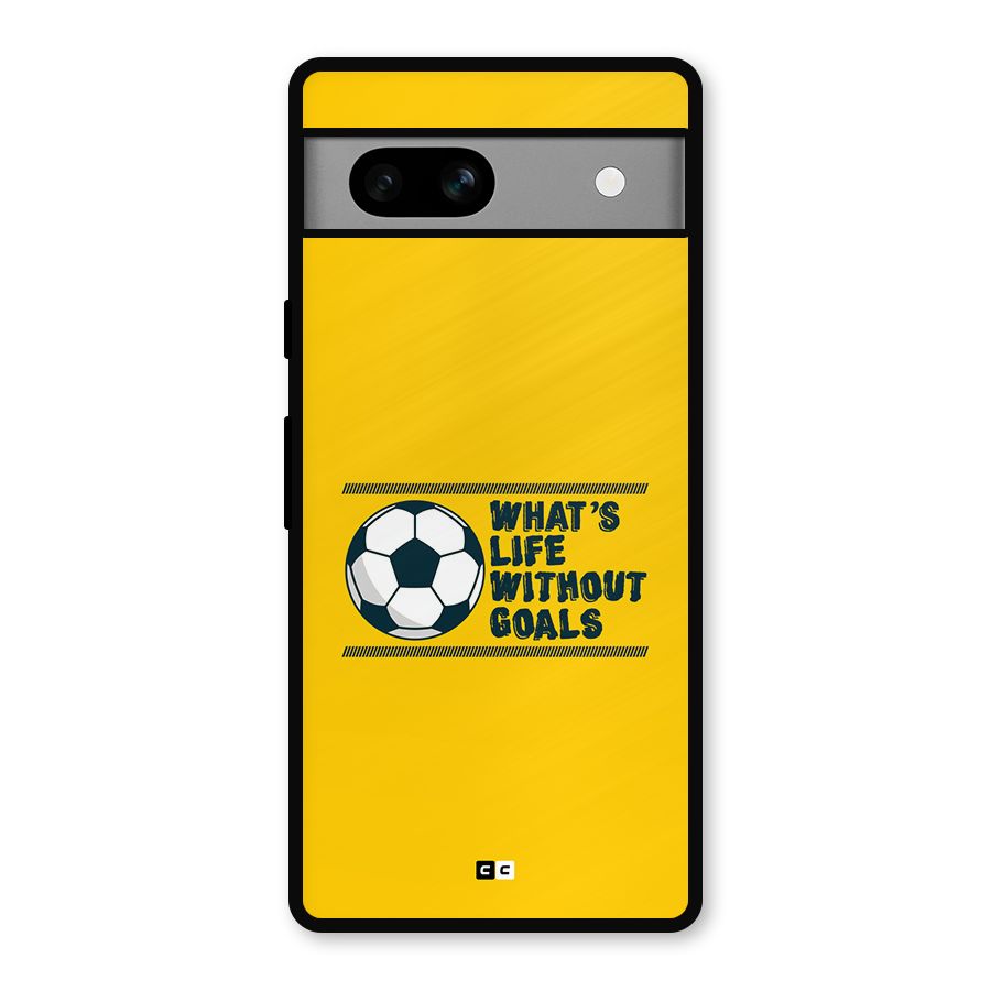 Life Without Goals Metal Back Case for Google Pixel 7a