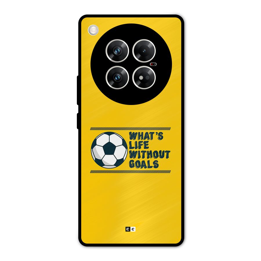 Life Without Goals Metal Back Case for Infinix Zero 40 5G