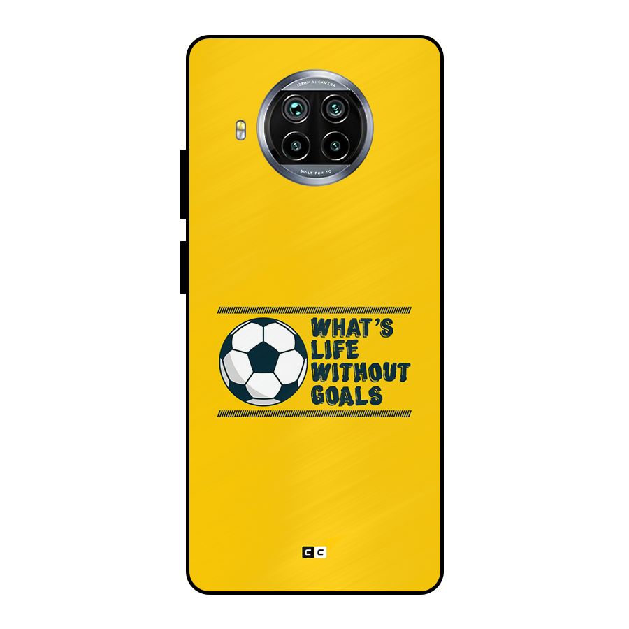 Life Without Goals Metal Back Case for Mi 10i