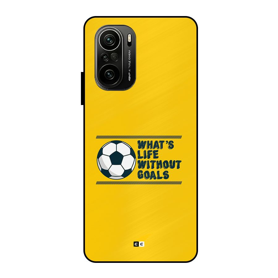 Life Without Goals Metal Back Case for Mi 11X Pro
