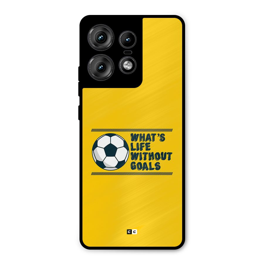 Life Without Goals Metal Back Case for Motorola Edge 50 Pro