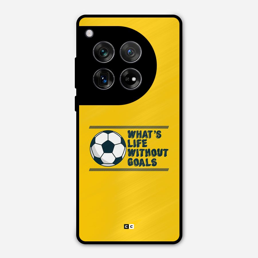 Life Without Goals Metal Back Case for OnePlus 12
