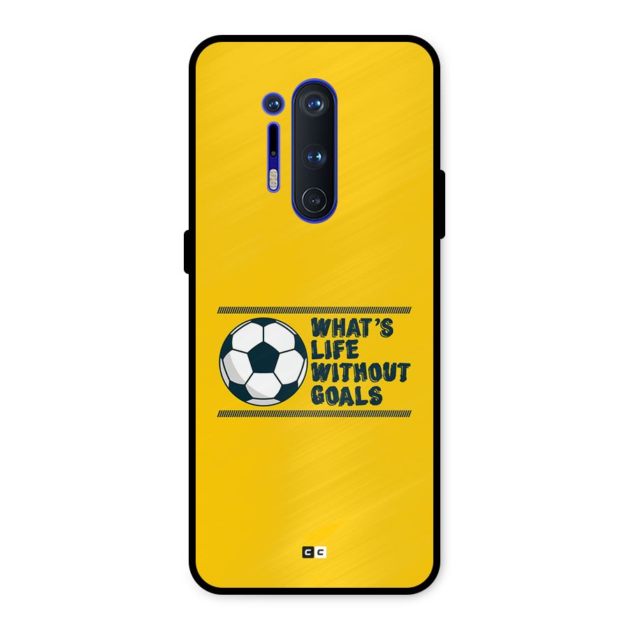 Life Without Goals Metal Back Case for OnePlus 8 Pro