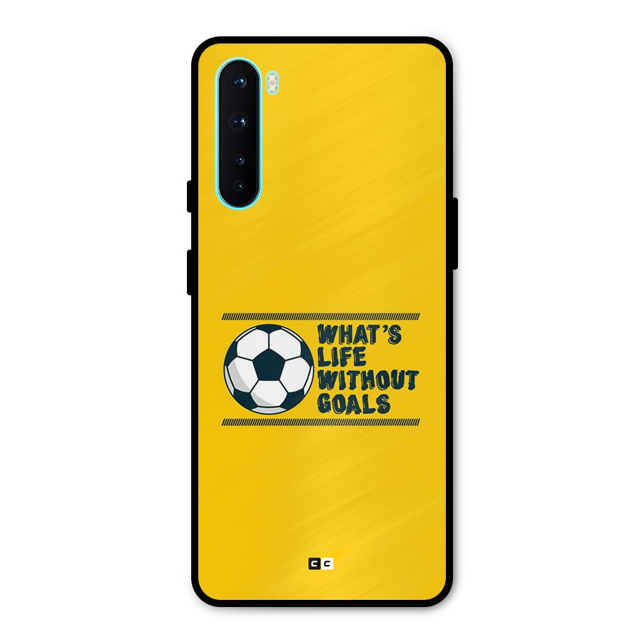 Life Without Goals Metal Back Case for OnePlus Nord