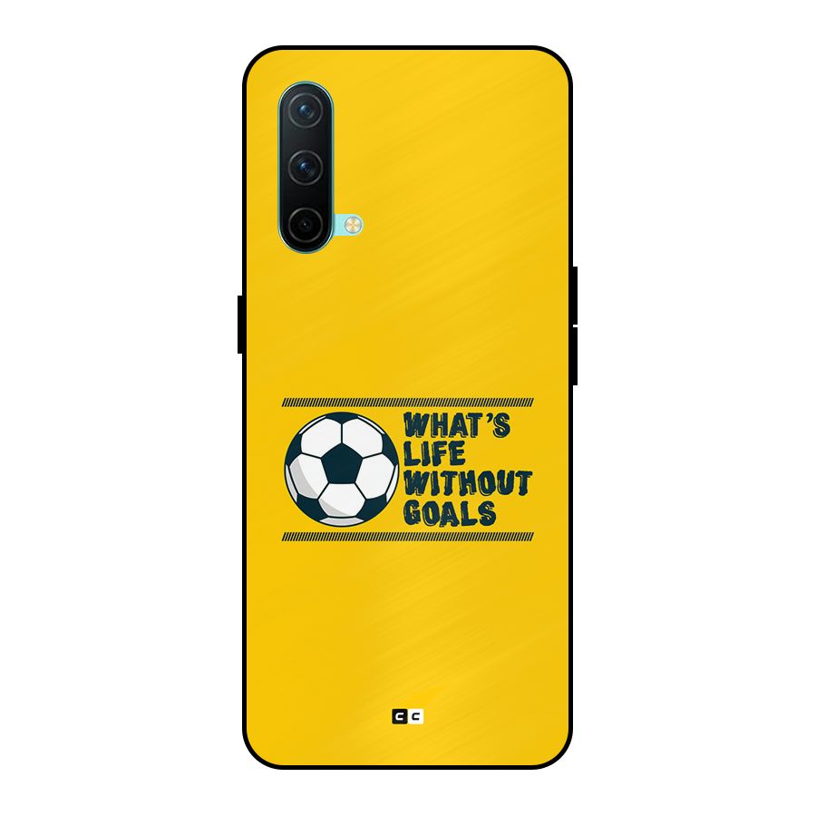 Life Without Goals Metal Back Case for OnePlus Nord CE 5G
