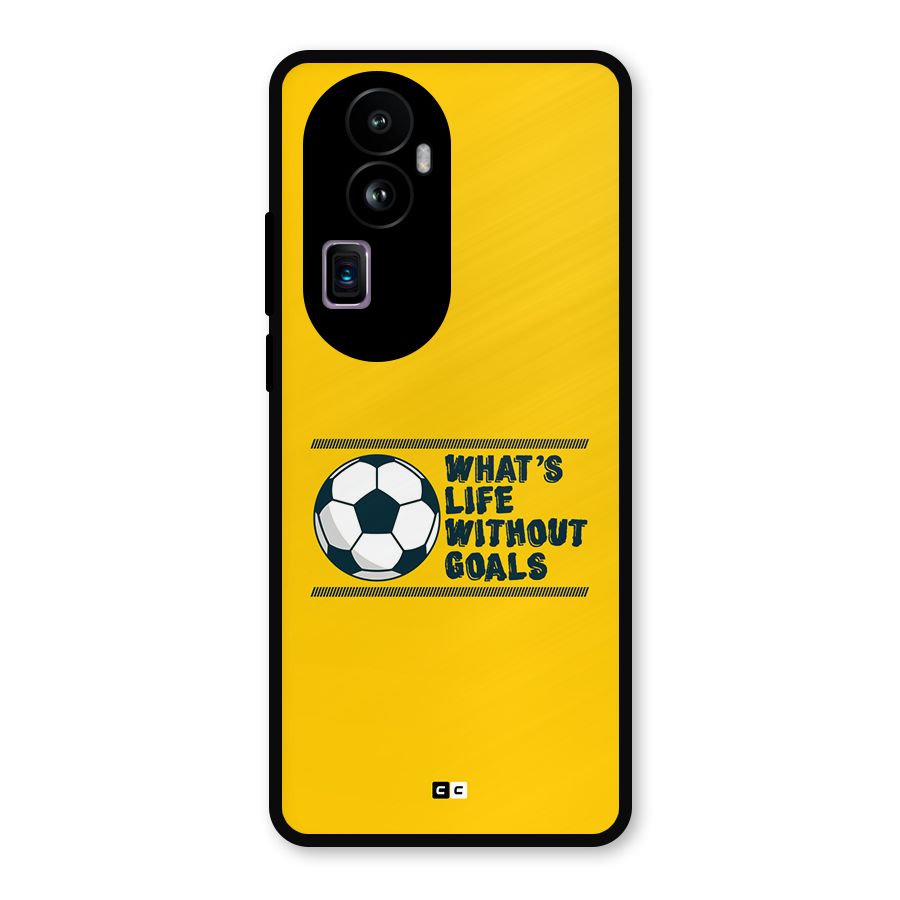 Life Without Goals Metal Back Case for Oppo Reno10 Pro Plus