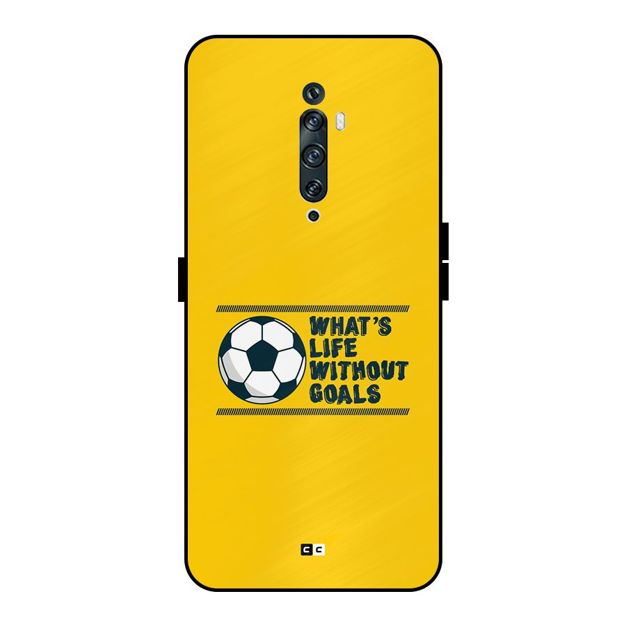 Life Without Goals Metal Back Case for Oppo Reno2 Z