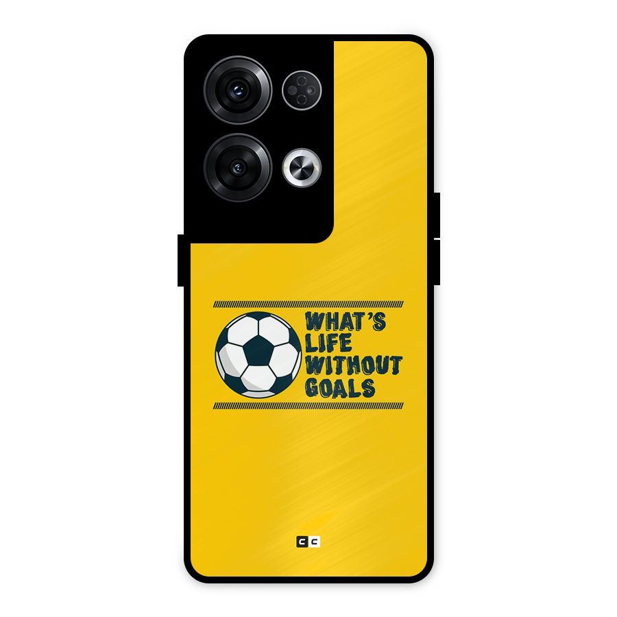 Life Without Goals Metal Back Case for Oppo Reno8 Pro 5G