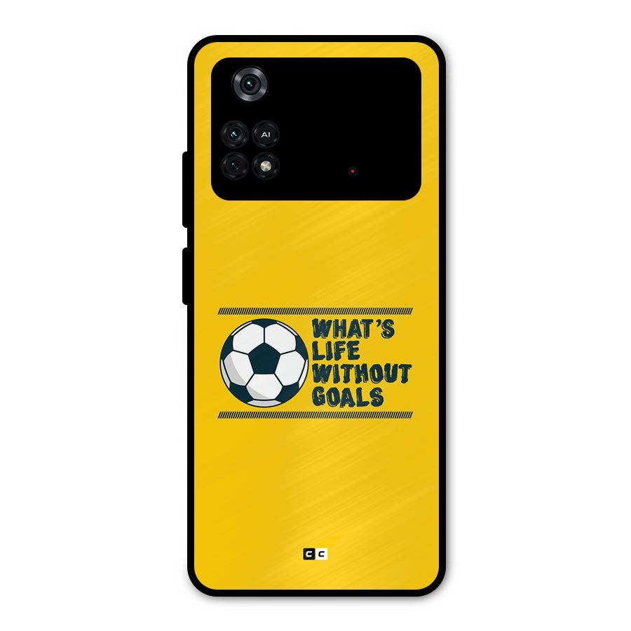 Life Without Goals Metal Back Case for Poco M4 Pro 4G