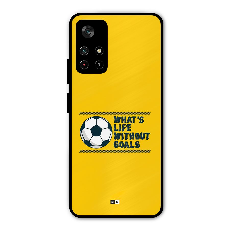 Life Without Goals Metal Back Case for Poco M4 Pro 5G