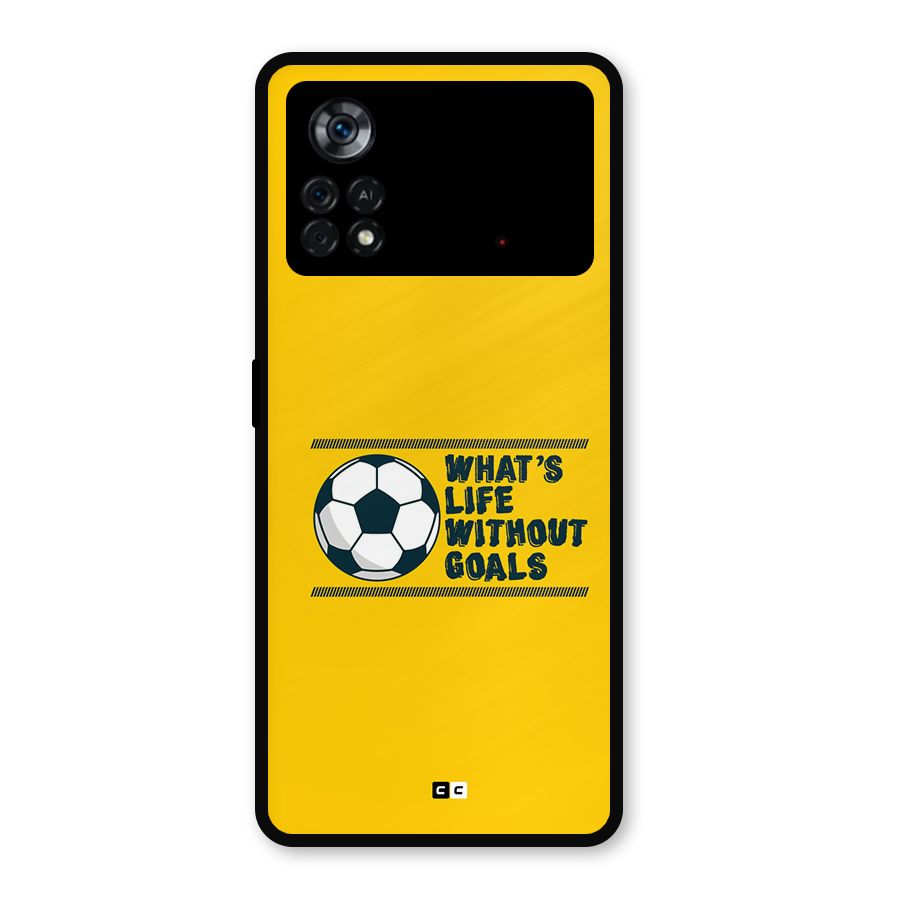Life Without Goals Metal Back Case for Poco X4 Pro 5G