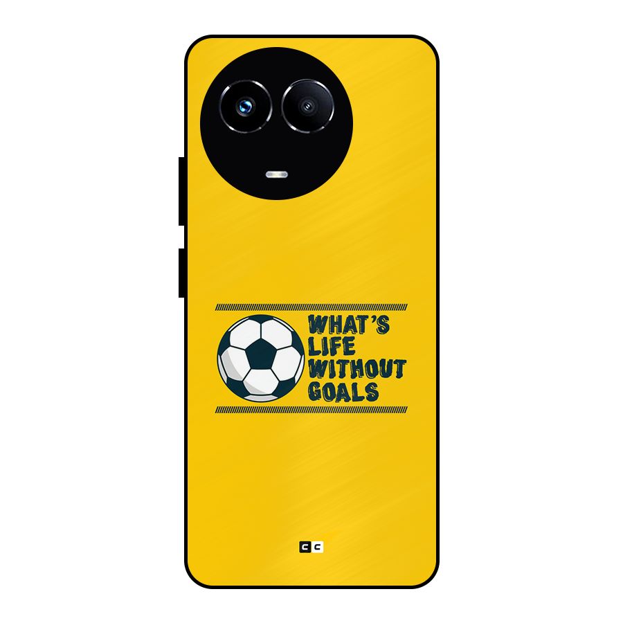Life Without Goals Metal Back Case for Realme 11X