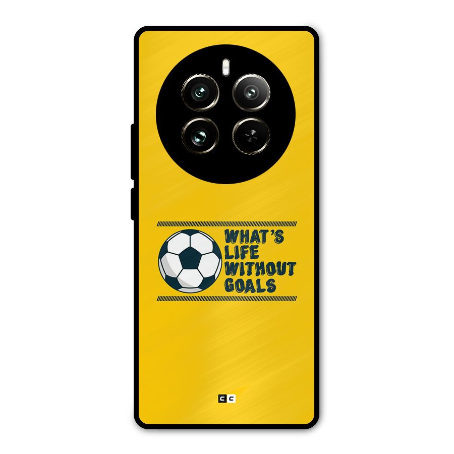 Life Without Goals Metal Back Case for Realme 12 Pro