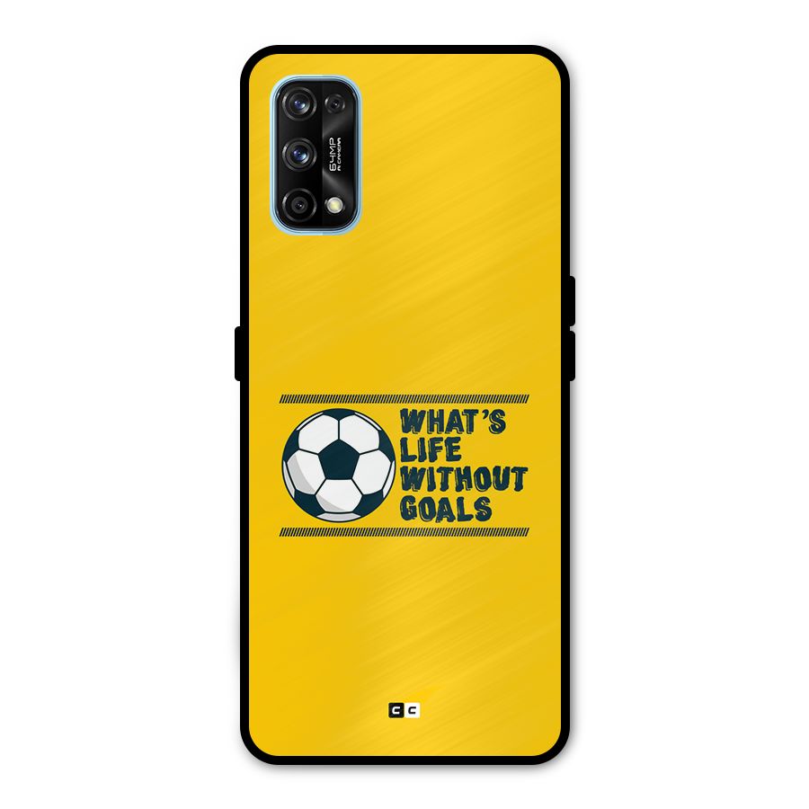 Life Without Goals Metal Back Case for Realme 7 Pro