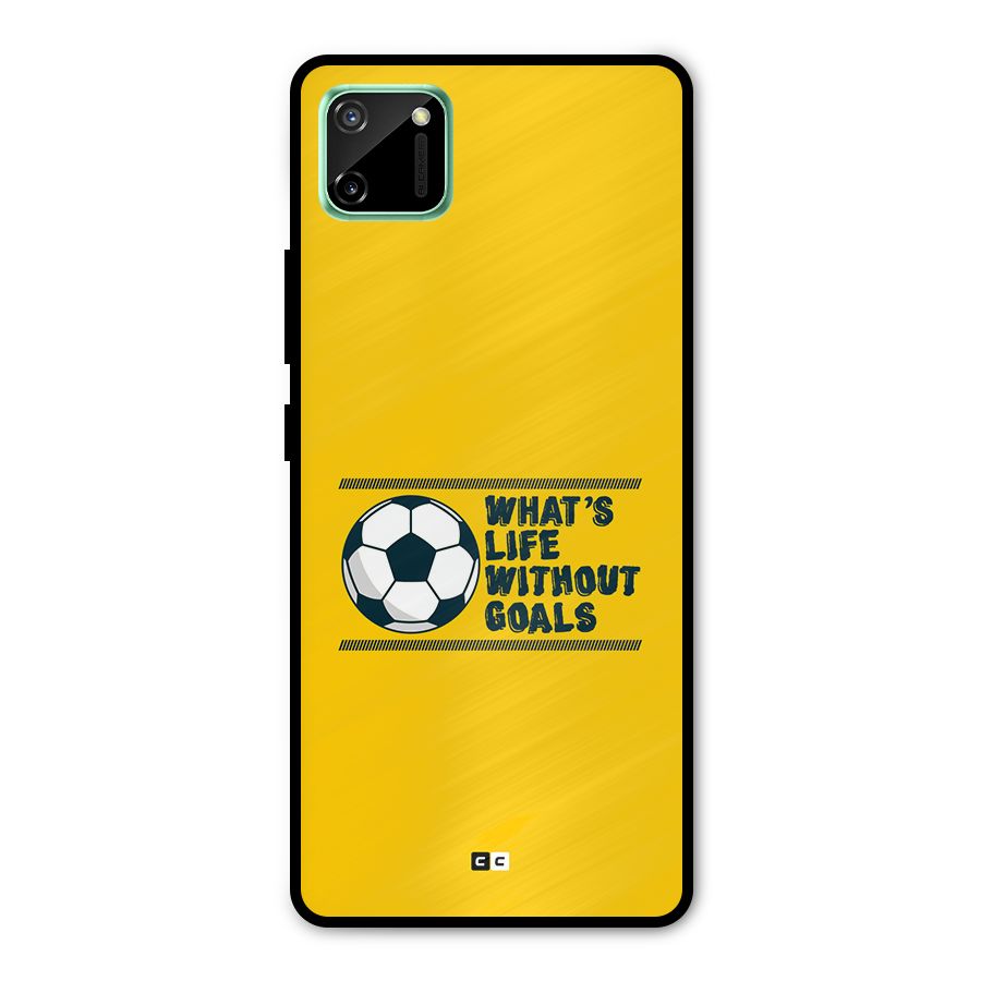 Life Without Goals Metal Back Case for Realme C11