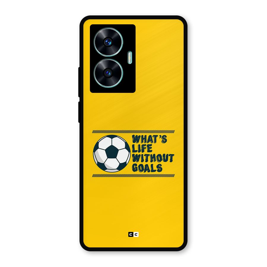 Life Without Goals Metal Back Case for Realme C55