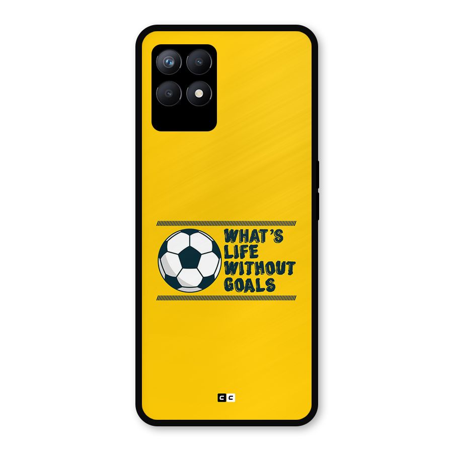Life Without Goals Metal Back Case for Realme Narzo 50