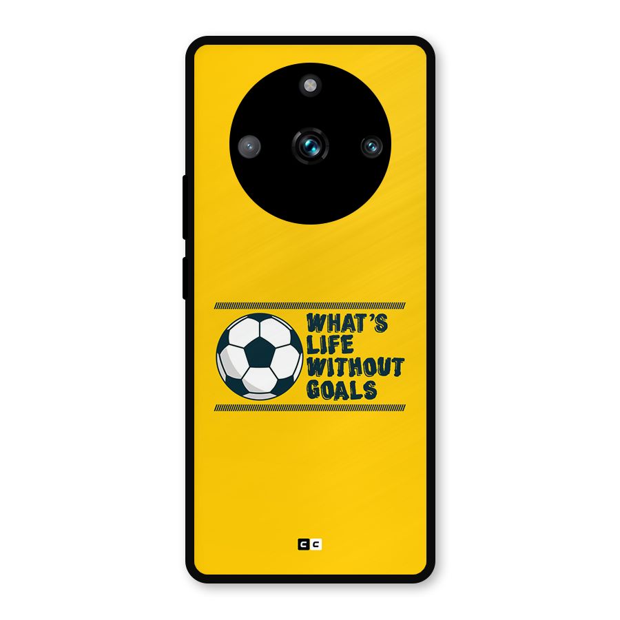Life Without Goals Metal Back Case for Realme Narzo 60 Pro