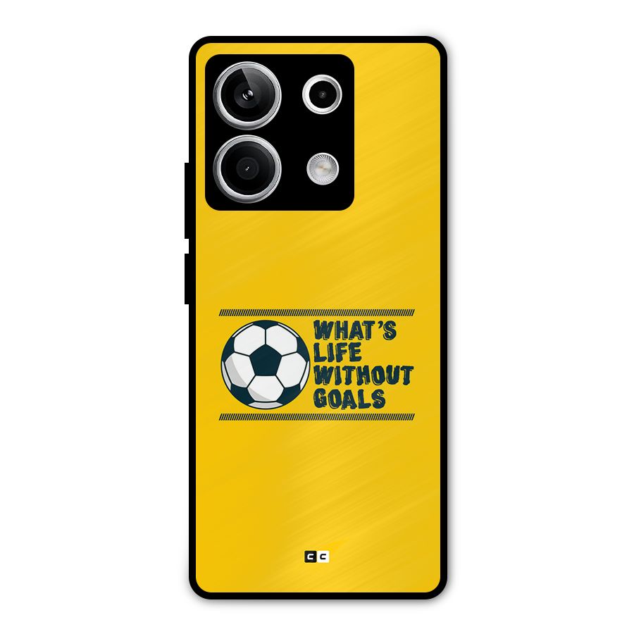 Life Without Goals Metal Back Case for Redmi Note 13 5G