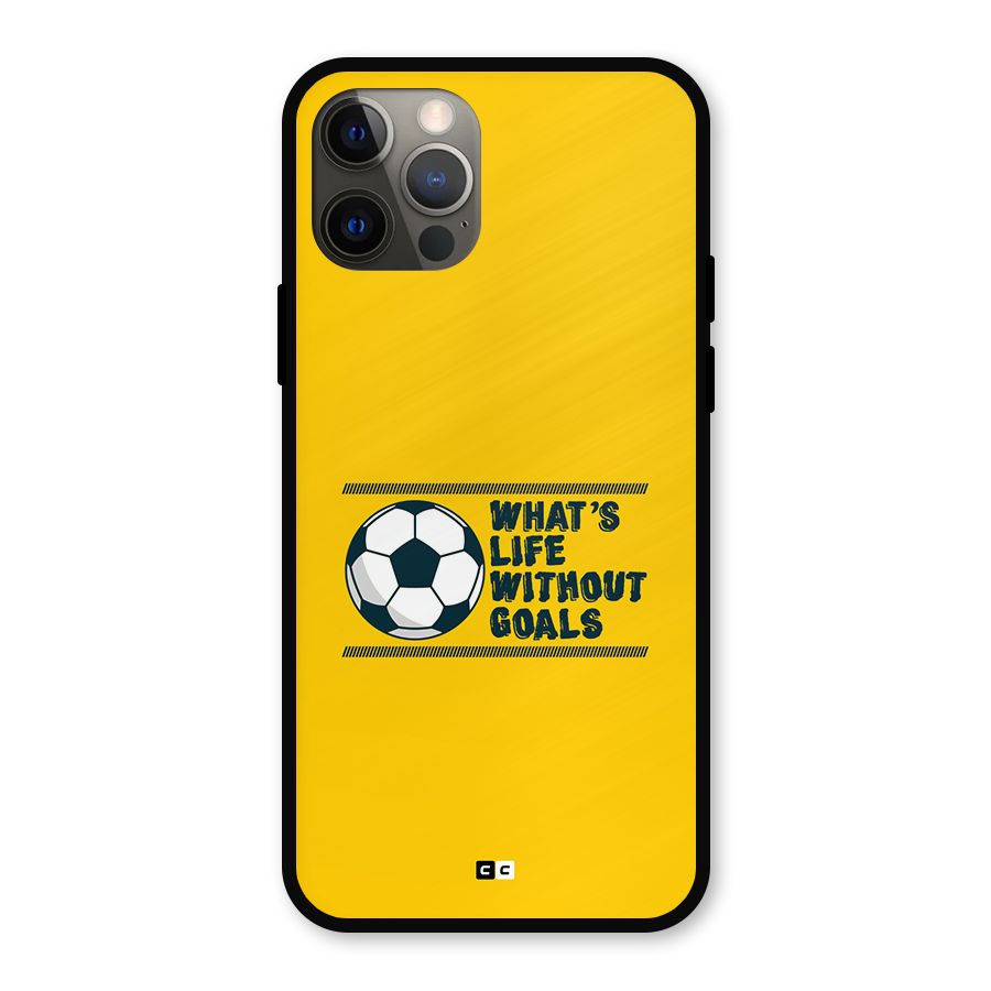 Life Without Goals Metal Back Case for iPhone 12 Pro