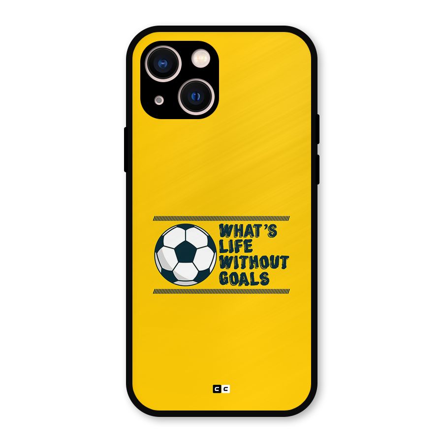 Life Without Goals Metal Back Case for iPhone 13